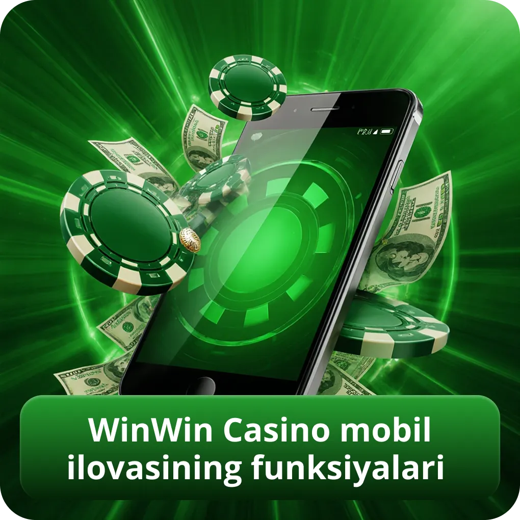 WinWin Casino mobil ilovasining asosiy funksiyalari va imkoniyatlari